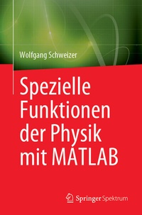 Abbildung von: Spezielle Funktionen der Physik mit MATLAB - Springer Spektrum