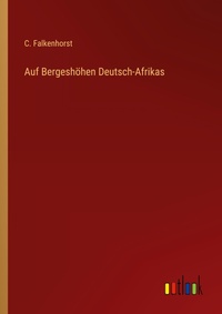Abbildung von: Auf Bergeshoehen Deutsch-Afrikas - Outlook Verlag