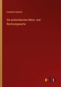 Enlarge image Cover: Die ptolemaeischen Muenz- und Rechnungswerte - Outlook Verlag