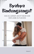 Cover: Bye Bye Bindungsangst - Books on Demand