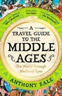 Cover: A Travel Guide to the Middle Ages - Penguin Books Ltd
