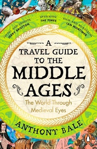 Abbildung von: A Travel Guide to the Middle Ages - Penguin Books Ltd