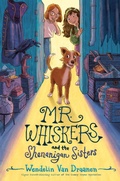 Cover: Mr. Whiskers and the Shenanigan Sisters - Knopf Books for Young Readers