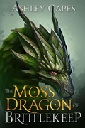 Cover: The Moss Dragon of Brittlekeep - Close-Up Books