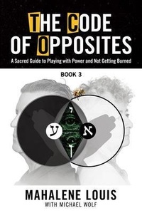 Enlarge image Cover: The Code of Opposites-Book 3 - Empowering Now Press