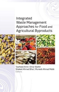 Abbildung von: Integrated Waste Management Approaches for Food and Agricultural Byproducts - Apple Academic Press Inc.
