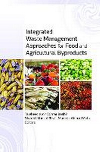 Bild vergrößern Bild: Integrated Waste Management Approaches for Food and Agricultural Byproducts - Apple Academic Press Inc.