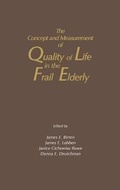 Cover: The Concept and Measurement of Quality of Life in the Frail Elderly - Academic Press