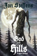 Cover: The God in the Hills and Other Horrors - IngramSpark