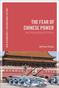 Enlarge image Cover: The Fear of Chinese Power - Bloomsbury Academic
