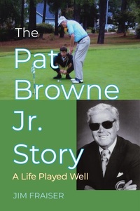 Abbildung von: The Pat Browne Jr. Story - Pelican Publishing Company