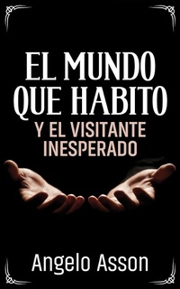 Abbildung von: El mundo que habito y el visitante inesperado - Bibliomundi