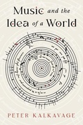 Cover: Music and the Idea of a World - Paul Dry Books