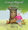 Cover: Granny's Magical Oak Tree and Her Colorful Friends - Peppertree Press