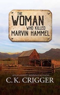 Cover: The Woman Who Killed Marvin Hammel - Center Point