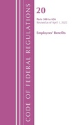 Cover: Code of Federal Regulations, Title 20 Employee Benefits 500 - 656, 2022 - Bernan Press