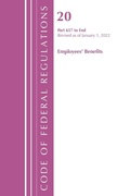 Cover: Code of Federal Regulations, Title 20 Employee Benefits 657 - END, 2022 - Bernan Press