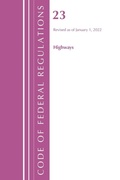 Cover: Code of Federal Regulations, Title 23 Highways, 2022 - Bernan Press