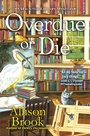 Cover: Overdue or Die - Crooked Lane Books