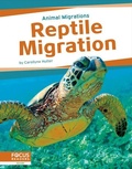 Cover: Reptile Migration - Focus Readers