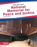 Cover: National Memorial for Peace and Justice - Focus Readers
