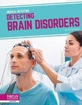 Cover: Detecting Brain Disorders - Focus Readers