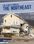 Cover: The Climate Crisis in the Northeast - Focus Readers