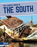 Cover: The Climate Crisis in the South - Focus Readers