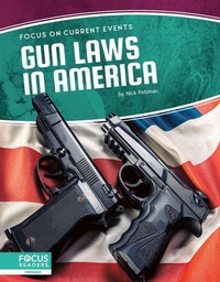 Enlarge image Cover: Gun Laws in America - Focus Readers