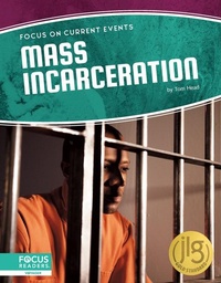 Enlarge image Cover: Mass Incarceration - Focus Readers