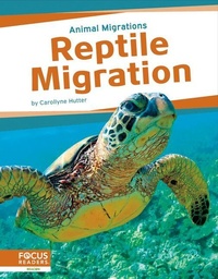 Enlarge image Cover: Reptile Migration - Focus Readers