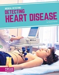 Cover: Detecting Heart Disease - Focus Readers