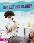 Cover: Detecting Injury - Focus Readers