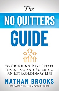 Abbildung von: The No Quitters Guide to Crushing Real Estate Investing and Building an Extraordinary Life - Morgan James Publishing