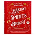 Cover: The Art of Mixology: Making Spirits Bright - Parragon