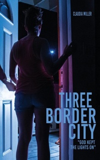 Enlarge image Cover: Three Border City - Xulon Press
