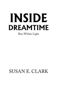 Enlarge image Cover: Inside Dreamtime - Xlibris Us