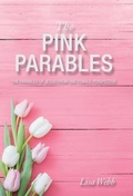 Cover: The Pink Parables - WestBow Press