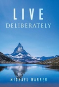 Cover: Live Deliberately - WestBow Press