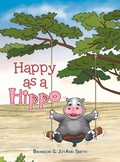 Cover: Happy as a Hippo - WestBow Press