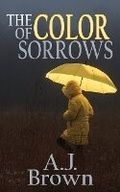 Cover: The Color of Sorrows - BLACK ROSE WRITING