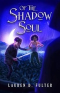 Cover: Of The Shadow Soul (Book Three of The Unanswered Questions Series) - Lucy Knoell