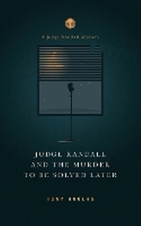 Enlarge image Cover: Judge Randall And The Murder To Be Solved Later - R. R. Bowker