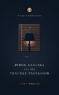 Cover: Judge Randall And The Tenured Professor - R. R. Bowker