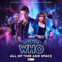 Enlarge image Cover: Doctor Who: The Eleventh Doctor Chronicles - All of Time and Space - Big Finish Productions Ltd