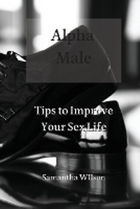 Enlarge image Cover: Alpha Male - GR Publishing