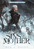 Cover: Sins of the Mother - Rob J Hayes