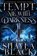 Cover: Tempt Me With Darkness (Doomsday Brethren, #1) - Shayla Black
