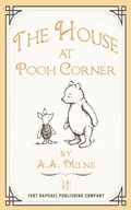 Cover: The House at Pooh Corner - Illustrated and Unabridged - Ft. Raphael Publishing Company