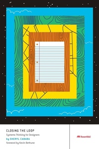 Enlarge image Cover: Closing the Loop - Rosenfeld Media